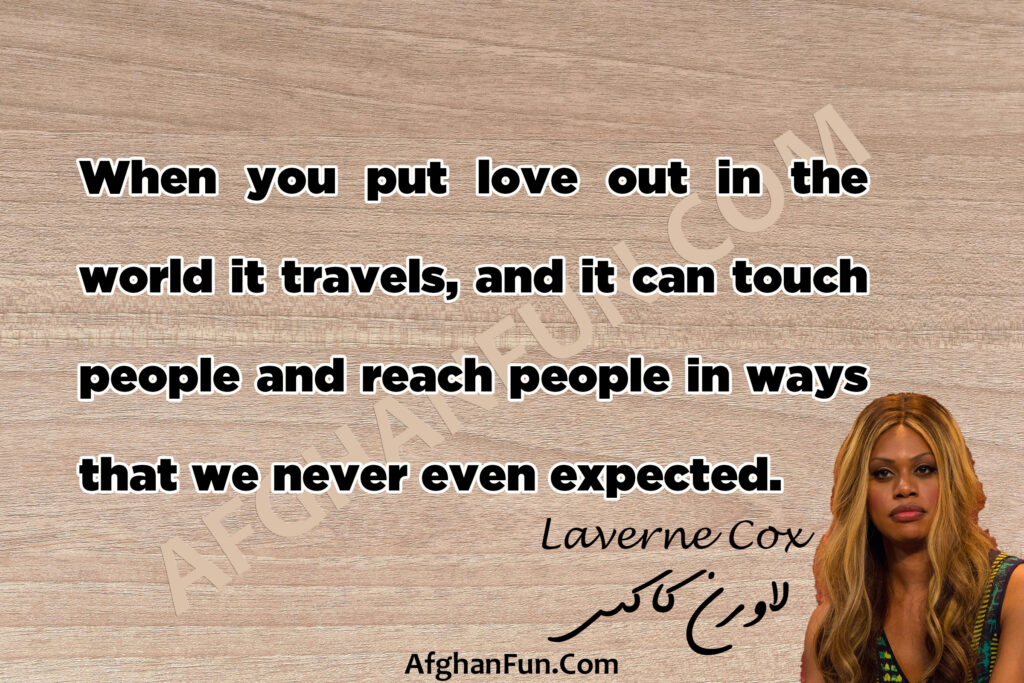 When you put love out in the world it travels, and it can touch people and reach people in ways that we never even expected.
