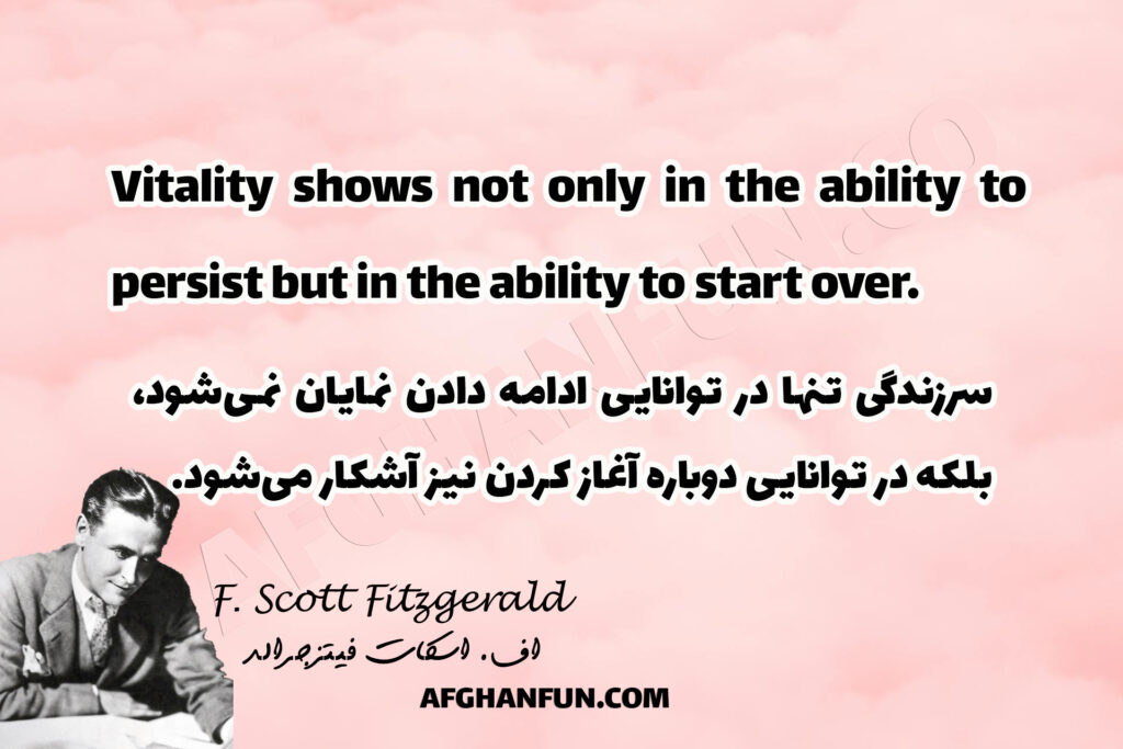 Vitality shows not only in the ability to persist…